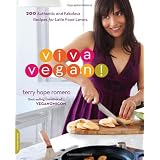 Viva Vegan!: 200 Authentic and Fabulous Recipes for Latin Food Loversby Terry Hope Romero
