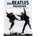 Das Beatles Ph�nomen- Eine Feier in Worten, Bildern und Musik (Portr�ts)