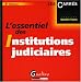 L'essentiel des institutions judiciaires L'essentiel des institutions judiciaires