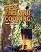 Fire and Cooking (Bushcraft and Survival)