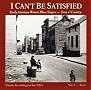 I Can't Be Satisfied: Early American Women Blues Singers, Vol. 2: Town I Can't Be Satisfied: Early American Women Blues Singers, Vol. 2: Town