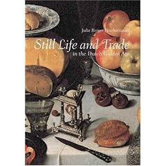 Still Life and Trade in the Dutch Golden Age
