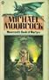 MOORCOCK'S BOOK OF MARTYRS (U.S. title: Dying for Tomorrow:) A Dead Singer; The Great Conqueror; Behold the Man; Good Bye Miranda; Flux; Islands; Waiting for the End of Time (by the author of the Elric Saga - Elric of Melnibone)