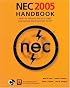 NEC 2005 Handbook: NFPA 70: National Electric Code; International Electrical Code Series