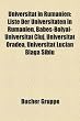 Universität in Rumänien: Liste Der Universitäten in Rumänien, Babes-Bolyai-Universität Cluj, Universität Oradea, Universität Lucian Blaga Sibiu (German Edition)
