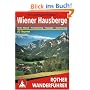 Wiener Hausberge - Hohe Wand, Schneeberg, Raxalpe, Semmering. 52 Touren (Rother Wanderf�hrer)