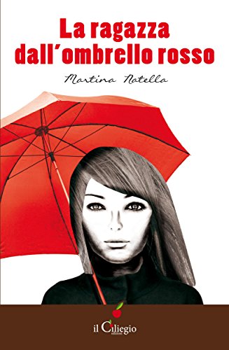 La ragazza dall'ombrello rosso (Narrativa) (Italian Edition)