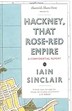Hackney, that rose-red empire : a confidential report
