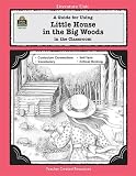 A Guide for Using Little House in the Big Woods in the Classroom