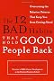The 12 Bad Habits That Hold Good People Back: Overcoming the Behavior Patterns That Keep You from Getting Ahead