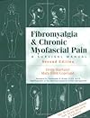 Fibromyalgia & Chronic Myofascial Pain Syndrome: A Survival Manual