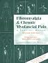 Fibromyalgia and Chronic Myofascial Pain Syndrome: A Survival Manual