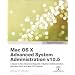 Apple Training Series: Mac OS X Advanced System Administration v10.5 (Visual QuickStart Guides)