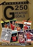 Blackpool Fc 250 Greatest Goals