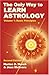 The Only Way to Learn Astrology: Basic Principles (1)