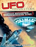 UFO Chronicles: Pilot Encounters & Underground Bases
