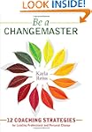 Be a CHANGEMASTER: 12 Coaching Strate...