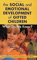 Social and Emotional Development of Gifted Children: What Do We Know? Social and Emotional Development of Gifted Children: What Do We Know?