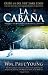 La Cabaña: Donde la Tragedia Se Encuentra Con la Eternidad (Spanish Edition)