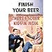 (24x36) Finish Your Beer (There's Sober Kids in India) Art Poster Print
