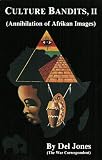 Culture Bandits, Vol. 2:  Annihilation of Afrikan Images