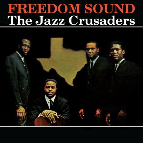 The Jazz Crusaders - Freedom Sound - Zortam Music