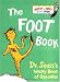 The Foot Book: Dr. Seuss's Wacky Book of Opposites