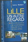 Lille, un autre regard : A la d�couve...