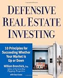 ISBN: 1427754632 - Defensive Real Estate Investing: 10 Principles for Succeeding Whether Your Market is Up or Down