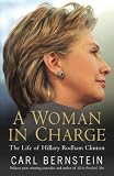 A Woman in Charge: The Life of Hillary Rodham Clinton