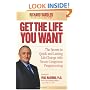 Get the Life You Want: The Secrets to Quick and Lasting Life Change with Neuro-Linguistic Programming