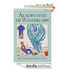 Aladin und die Wunderlampe (Illustrierte Sonderausgabe f�r Elektronische Leseger�te) (eClassica)