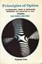 Principles of Optics: Electromagnetic Theory of Propagation Interference and Diffraction of Light
