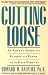 Cutting Loose: An Adult's Guide to Coming to Terms with Your Parents