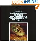 The Interpet Encyclopedia of Freshwater Tropical Aquarium Fishes