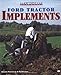 Ford Tractor Implements (Farm Tractor Color History)