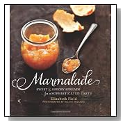 Marmalade: Sweet and Savory Spreads for a Sophisticated Taste [Hardcover]