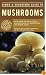 Simon & Schuster's Guide to Mushrooms (Nature Guide Series)