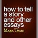 How to Tell a Story and Other Essays