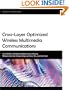 Cross-Layer Optimized Wireless Multimedia Communications