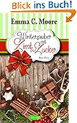 WinterZauber mit Zimt und Zucker (Bundle Zuckergussgeschichten 5-7)