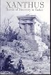 Xanthus: Travels of Discovery in Turkey