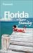 Search : Frommer's Florida With Your Family (Frommers With Your Family Series)