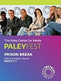 Prison Break: Cast & Creators Live at the Paley Center