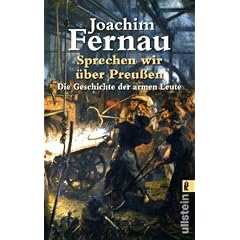 Sprechen wir �ber Preussen: Die Geschichte der armen Leute