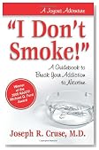 "I Don't Smoke!": A Guidebook to Break Your Addiction to Nicotine (Joyous Adventures)