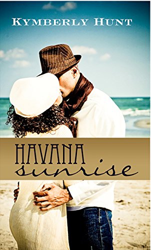 Havana Sunrise (Indigo: Sensuous Love Stories)