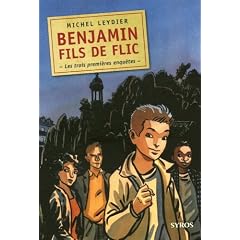 Benjamin fils de flic : Les trois premi�res enqu�tes