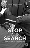 Stop and search : the anatomy of a police power