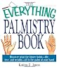 The Everything Palmistry Book